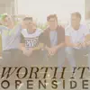 Openside - Worth It - Single